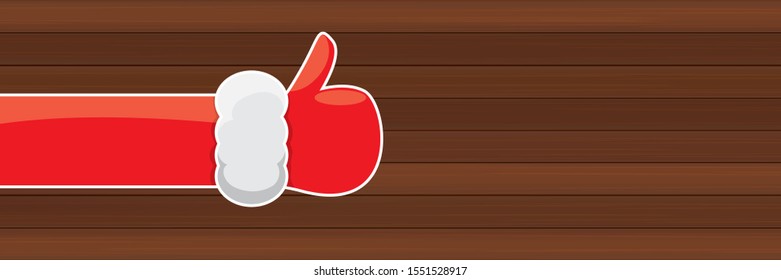 vector funky cartoon Santa Claus like hand icon isolated on wooden  background . thumbs up santa hand symbol. merry christmas horizontal banner background  with place for sale text