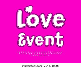 Vector Funky invitation Love Event with Decorative Heart. Bright Creative Font. Cute Artistic Alphabet Letters and Numbers set.