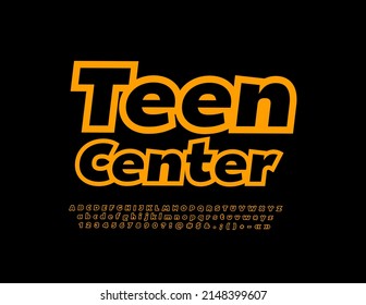 Vector Funky Sign Teen Center With Trendy Font. Stylish Set Of Alphabet Letters, Numbers And Symbols