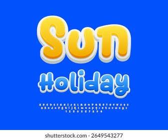 Vector Funny Advertisement Sun Holiday. Yellow Sunny Font. Playful Alphabet Letters and Numbers.