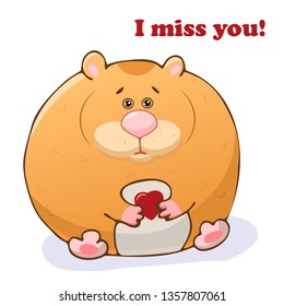 Vector funny animal. Cute hamster with a heart in his hands. Postcard with the phrase: I miss you. Cute little animal. Isolated object on white background.