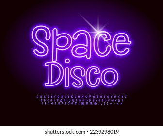 Vector funny banner Space Disco. Playful glowing Font. Neon Alphabet Letters and Numbers set