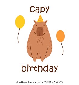 Vector funny capybara in flat design. Capy birthday text. Greeting card with adorable capybara. Amusing capibara character.