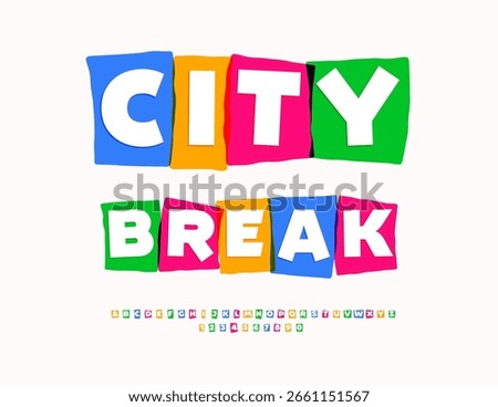Vector Funny Card City Break. Unique Colorful Font. Set of Artistic Alphabet Letters and Numbers set.