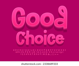 Vector funny card Good Choice. Handwritten 3D Font. Funny red Alphabet Letters, Numbers and Symbols set