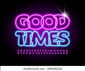 Tarjeta vectorial divertida Good Times. Fuente creativa brillante. Letras y números de alfabeto neón brillantes