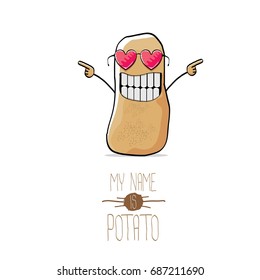 vector funny cartoon cool cute brown smiling potato with heart shape sunglasses isolated on white background. My name is potato