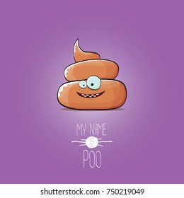 vector funny cartoon cool cute brown smiling poo icon isolated on white background. emoji funky character. My name is poo concept