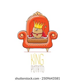 vector funny cartoon cute brown smiling king potato with golden royal crown and red mantle or cape sitting on orange throne isolated on white background. vegetable funky food drawn character