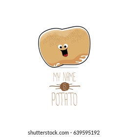 vector funny cartoon cute brown potato isolated on white background. My name is potato