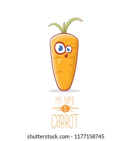 vector funny cartoon cute carrot character isolated on white background. My name is carrot vector concept illustration. funky autumn vegetable food character