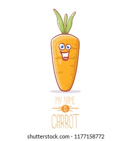 vector funny cartoon cute carrot character isolated on white background. My name is carrot vector concept illustration. funky autumn vegetable food character