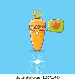 vector funny cartoon cute carrot character with speech bubble and heart isolated on blue background. My name is carrot vector concept illustration. funky autumn vegetable food character fall in love