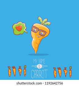 vector funny cartoon cute carrot character with speech bubble and heart isolated on blue background. My name is carrot vector concept illustration. funky autumn vegetable food character fall in love