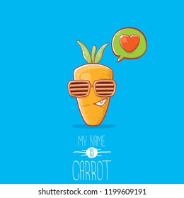 vector funny cartoon cute carrot character with sunglasse and speech bubble with heart. My name is carrot vector illustration. Healthy food label or world vegan day concept