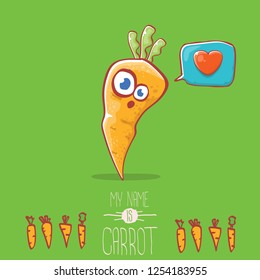 vector funny cartoon cute carrot character with speech bubble and heart isolated on green background. My name is carrot vector concept illustration. funky autumn vegetable food character fall in love