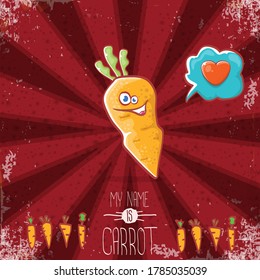vector funny cartoon cute carrot character with speech bubble and heart isolated on red background. My name is carrot vector concept illustration. funky autumn vegetable food character fall in love