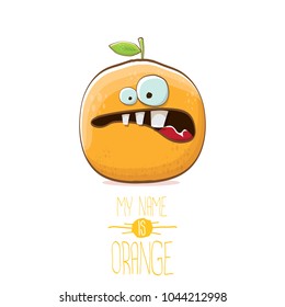 vector funny cartoon cute orange character isolated on white background. My name is orange vector concept. super funky citrus fruit summer food character