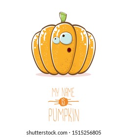 vector funny cartoon cute orange smiling pumkin isolated on white background. My name is pumkin vector concept illustration. vegetable funky halloween or thanksgiving day character