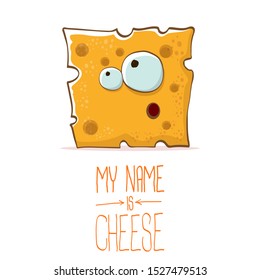 vector funny cartoon cute orange cheese character isolated on white background. My name is cheese. food funky character