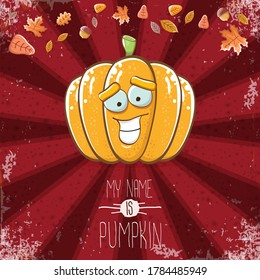 vector funny cartoon cute orange smiling pumkin isolated on autumn red background. My name is pumkin vector concept illustration. vegetable funky halloween or thanksgiving day character