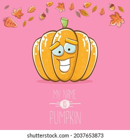 vector funny cartoon cute orange smiling pumpkin isolated on pink background. My name is pumpkin vector concept illustration. vegetable funky Halloween or thanksgiving day character