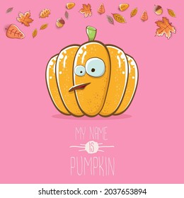 vector funny cartoon cute orange smiling pumpkin isolated on pink background. My name is pumpkin vector concept illustration. vegetable funky Halloween or thanksgiving day character