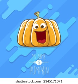 vector funny cartoon cute orange smiling pumkin isolated on blue background. My name is pumkin vector concept illustration. vegetable funky halloween or thanksgiving day character