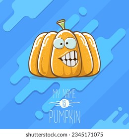 vector funny cartoon cute orange smiling pumkin isolated on blue background. My name is pumkin vector concept illustration. vegetable funky halloween or thanksgiving day character