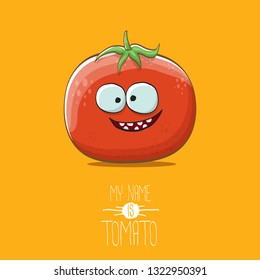 vector funny cartoon cute red smiling tomato character isolated on orange background. My name is tomato. summer vegetable funky character