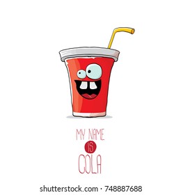 vector funny cartoon cute red party paper cola cup with orange straw isolated on white background. My name is cola vector concept. funky hipster coke character icon