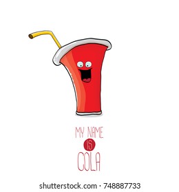 vector funny cartoon cute red party paper cola cup with orange straw isolated on white background. My name is cola vector concept. funky hipster coke character icon