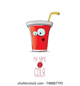 vector funny cartoon cute red party paper cola cup with orange straw isolated on white background. My name is cola vector concept. funky hipster coke character icon