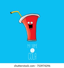 vector funny cartoon cute red party paper cola cup with straw isolated on blue background. My name is cola vector concept. funky hipster coke character icon