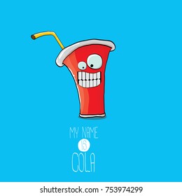 vector funny cartoon cute red party paper cola cup with straw isolated on blue background. My name is cola vector concept. funky hipster coke character icon