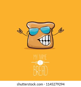 vector funny cartoon cute sliced bread character isolated on orange background. My name is bread concept illustration. funky food character or bakery label mascot