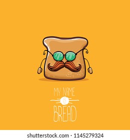 vector funny cartoon cute sliced bread character isolated on orange background. My name is bread concept illustration. funky food character or bakery label mascot