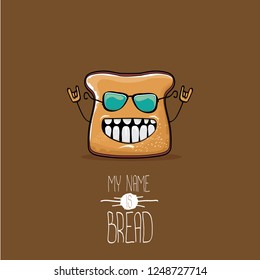 vector funny cartoon cute sliced bread character isolated on brown background. My name is bread concept illustration. funky food character or bakery label mascot