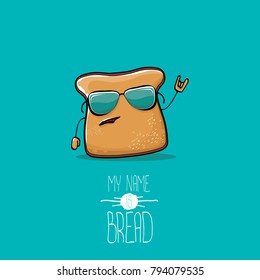 vector funny cartoon cute sliced bread character isolated on turquoise background. My name is bread concept illustration. funky food character or bakery label mascot