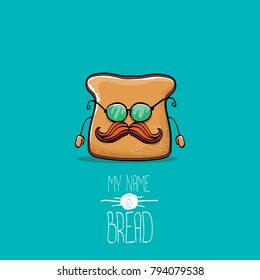 vector funny cartoon cute sliced bread character isolated on turquoise background. My name is bread concept illustration. funky food character or bakery label mascot