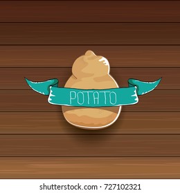 vector funny cartoon cute sweet brown potato icon isolated on wooden table background. potato label design template for stickers, banners, posters and restaurant or cafe menu