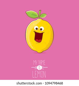 Vector Funny Cartoon Cute Yellow Lemon Character Isolated On Pink Background. My Name Is Lemon Concept Illustration. Vector Summer Fruit Character