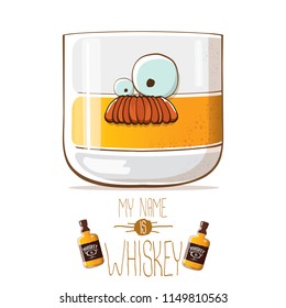 vector funny cartoon smiling whiskey glass character isolated on white background. My name is whiskey vector concept. funky hipster alcohol character icon for bars label or menu