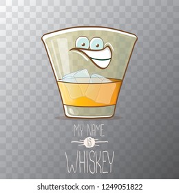vector funny cartoon smiling whiskey glass character isolated on transparent background. My name is whiskey vector concept. funky hipster alcohol character icon for bars label or menu