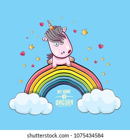 vector funny cartoon unicorn sitting on rainbow in sky with clouds. My name is unicorn vector concept illustration. funky hand drawn kids background