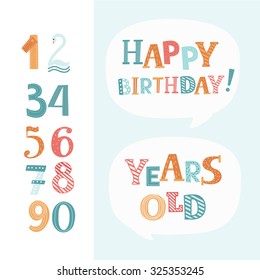 Vector funny elements set for birthday congratulations. Cute numbers and colorful lettering of words Happy Birthday and Years Old in white speech balloon on light blue background