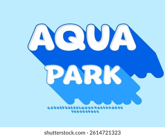 Vector Funny emblem Aqua Park. Cute White Font with Big Blue Shadow. Kids Round Alphabet Letters and Numbers set.