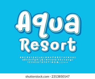 Vector funny Emblem Aqua Resort. Bright playful Font. Creative Alphabet Letters and Numbers