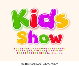 Vector funny emblem Kids Show. Colorful Children Font. Bright cute Alphabet Letters, Numbers and Symbols