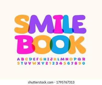 Vector funny emblem Smile Book. Colorful comic Font. Bright cartoon Alphabet Letters and Numbers